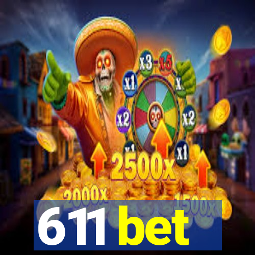 611 bet